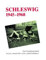 Cover of: Schleswig 1945-1968: von der "Stunde Null" zu den "wilden Sechzigern" : eine Fotodokumentation