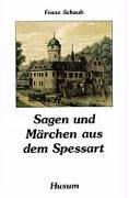 Cover of: Sagen und Märchen aus dem Spessart