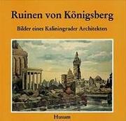 Cover of: Ruinen von Königsberg by Ronny Kabus