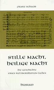 Cover of: Stille Nacht, heilige Nacht: die Geschichte eines weltberühmten Liedes