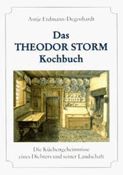 Cover of: Das Theodor-Storm-Kochbuch: die Küchengeheimnisse eines Dichters und seiner Landschaft