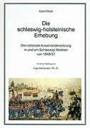 Cover of: Die schleswig-holsteinische Erhebung: die nationale Auseinandersetzung in und um Schleswig-Holstein von 1848