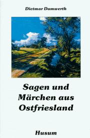 Cover of: Sagen und Märchen aus Ostfriesland by herausgegeben von Dietmar Damwerth.