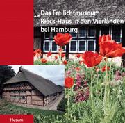 Cover of: Das Freilichtmuseum Rieck-Haus in den Vierlanden bei Hamburg by Kaufmann, Gerhard Dr.
