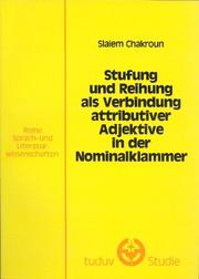 Cover of: Stufung und Reihung als Verbindung attributiver Adjektive in der Nominalklammer