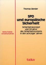 Cover of: SPD und europäische Sicherheit: Sicherheitskonzept und Struktur des Sicherheitssystems in den achtziger Jahren