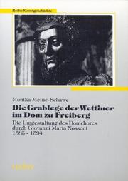 Die Grablege der Wettiner im Dom zu Freiberg by Monika Meine-Schawe