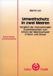 Cover of: Umweltschutz in zwei Meeren: Vergleich der internationalen Zusammenarbeit zum Schutz der Meeresumwelt in Nord- und Ostsee