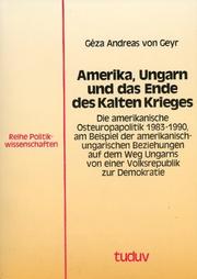 Amerika, Ungarn und das Ende des Kalten Krieges by Géza Andreas von Geyr