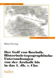Cover of: Der Golf von Korinth: historisch-topographische Untersuchungen von der Archaik bis in das 1. Jh. v. Chr.