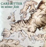 Cover of: Carl Ritter in seiner Zeit, 1779-1859: Ausstellung der Staatsbibliothek Preussischer Kulturbesitz, Berlin, 1. November 1979 bis 12. Januar 1980