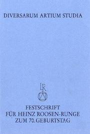 Cover of: Diversarum artium studia: Beiträge zu Kunstwissenschaft, Kunsttechnologie und ihren Randgebieten : Festschrift für Heinz Roosen-Runge zum 70. Geburtstag am 5. Oktober 1982