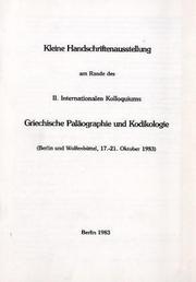 Kleine Handschriftenausstellung am Rande des II. Internationalen Kolloquiums Griechische Paläographie und Kodikologie by Dieter Harlfinger