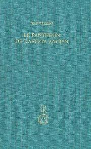 Cover of: Le panthéon de l'Avesta ancien