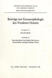 Cover of: Beiträge zur Geomorphologie des Vorderen Orients: Erläuterungen zur TAVO-Karte A III 6.1-6.3, geomorphologische Beispiele