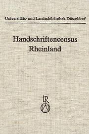 Cover of: Handschriftencensus Rheinland by herausgegeben von Günter Gattermann ; bearbeitet von Heinz Finger ... [et al.].