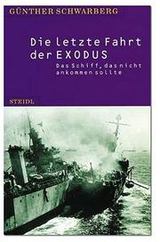 Cover of: letzte Fahrt der Exodus: das Schiff, das nicht ankommen sollte