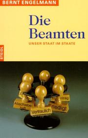 Cover of: Die Beamten by Bernt Engelmann