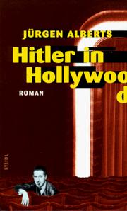 Cover of: Hitler in Hollywood, oder, Die Suche nach dem Idealscript by Jürgen Alberts