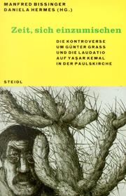 Cover of: Zeit, sich einzumischen: die Kontroverse um Günter Grass und die Laudatio auf Yaşar Kemal in der Paulskirche