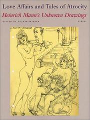 Cover of: Love Affairs and Tales of Atrocity: Heinrich Mann's Unknown Drawings