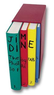 Cover of: Jim Dine: The Photographs, So Far (Vol. 1 - 4)