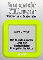 Die Bundesländer und die einheitliche europäische Akte by Georg v. Welck