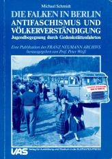 Cover of: Die Falken in Berlin, Antifaschismus und Völkerverständigung: Jugendbegegnung durch Gedenkstättenfahrten, 1954-1969