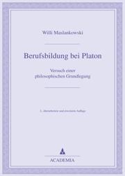 Cover of: Berufsbildung bei Platon: Versuch einer philosophischen Grundlegung