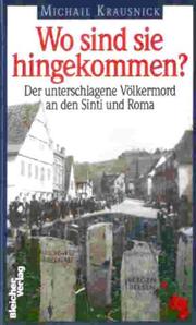 Cover of: Wo sind sie hingekommen?: der unterschlagene Völkermord an den Sinti und Roma