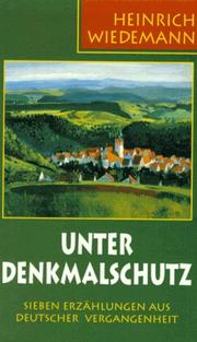 Cover of: Unter Denkmalschutz: sieben Erzählungen aus deutscher Vergangenheit