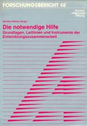 Cover of: Die Notwendige Hilfe: Grundlagen, Leitlinien und Instrumente der Entwicklungszusammenarbeit