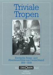 Cover of: Triviale Tropen: exotische Reise- und Abenteuerfilme aus Deutschland, 1919-1939