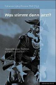 Cover of: Was stimmt denn jetzt?: unzuverlässiges Erzählen in Literatur und Film