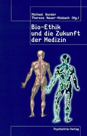 Cover of: Bio-Ethik und die Zukunft der Medizin