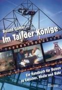 Cover of: Im Tal der Könige: ein Reisebuch zu Emscher, Rhein und Ruhr
