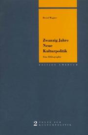 Zwanzig Jahre neue Kulturpolitik by Wagner, Bernd