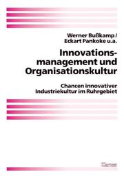 Cover of: Innovationsmanagement und Organisationskultur: Chancen innovativer Industriekultur im Ruhrgebiet