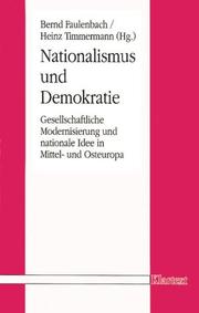 Cover of: Nationalismus und Demokratie: gesellschaftliche Modernisierung und nationale Idee in Mittel- und Osteuropa