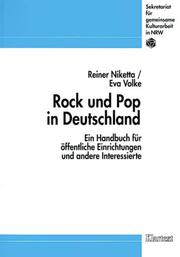 Cover of: Rock und Pop in Deutschland: ein Handbuch für öffentliche Einrichtungen und andere Interessierte