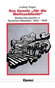 Cover of: Das Gesetz "für die Wolfsschlucht": Boden-Reformpolitik in Nordrhein-Westfalen 1945-1949