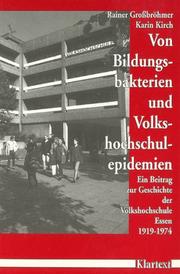 Cover of: Von Bildungsbakterien und Volkshochschulepidemien by Rainer Grossbröhmer