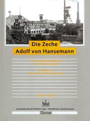 Cover of: Die Zeche Adolf von Hansemann: die Geschichte des Bergwerks in Dortmund-Mengede