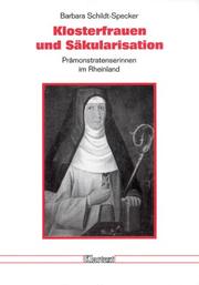 Klosterfrauen und Säkularisation by Barbara Schildt-Specker