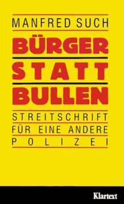 Cover of: Bürger statt "Bullen" by Manfred Such