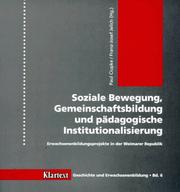 Cover of: Soziale Bewegung, Gemeinschaftsbildung und pädagogische Institutionalisierung: Erwachsenenbildungsprojekte in der Weimarer Republik