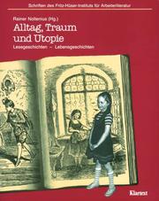 Cover of: Alltag, Traum und Utopie: Lesegeschichten, Lebensgeschichten