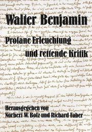 Cover of: Walter Benjamin: profane Erleuchtung und rettende Kritik