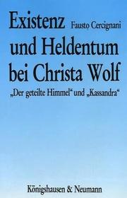 Cover of: Existenz und Heldentum bei Christa Wolf by Fausto Cercignani