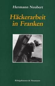 Cover of: Häckerarbeit in Franken: ein Beitrag zur Sozial- und kulturgeschichte des Steigerwaldvorlandes